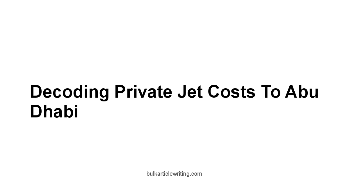 Decoding Private Jet Costs to Abu Dhabi
